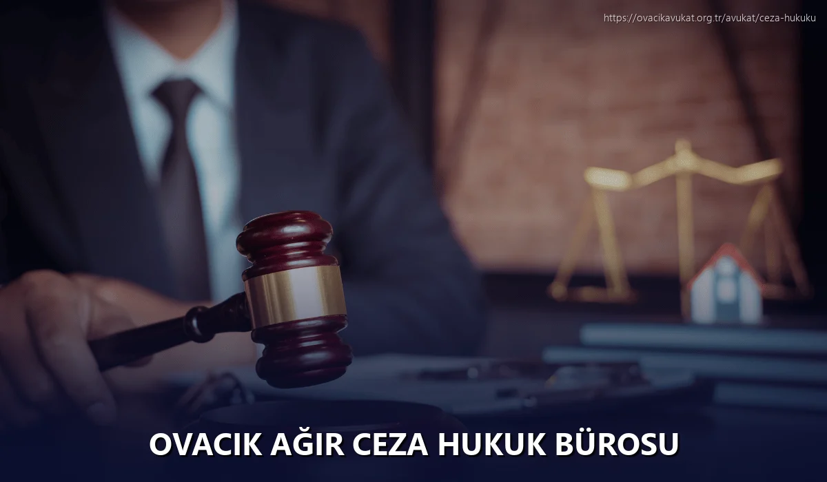 Ovacık Ağır Ceza Hukuk Bürosu