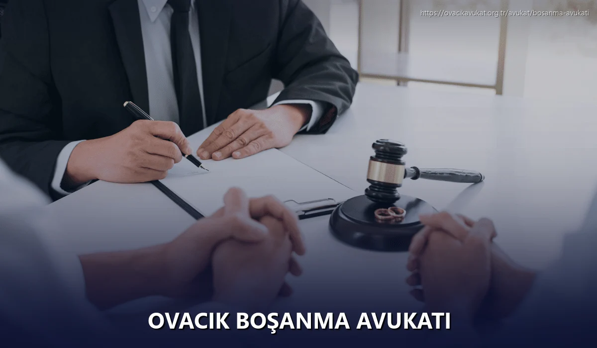 Ovacık Boşanma Avukatı