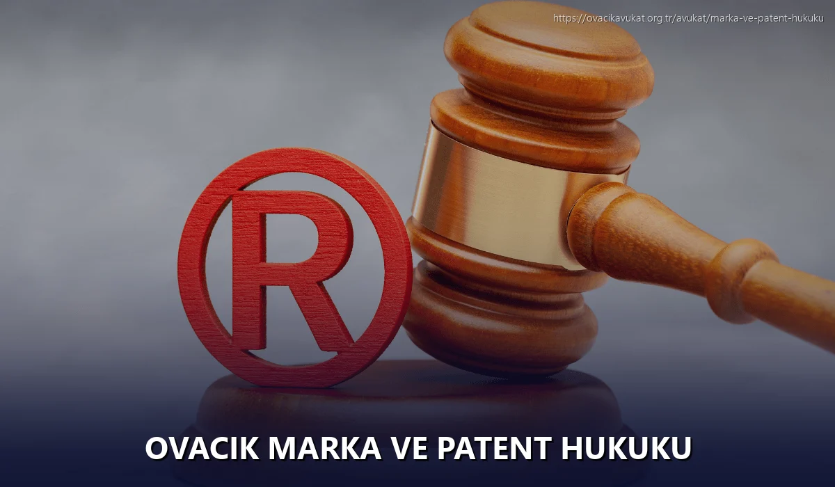 Ovacık Marka ve Patent Hukuku