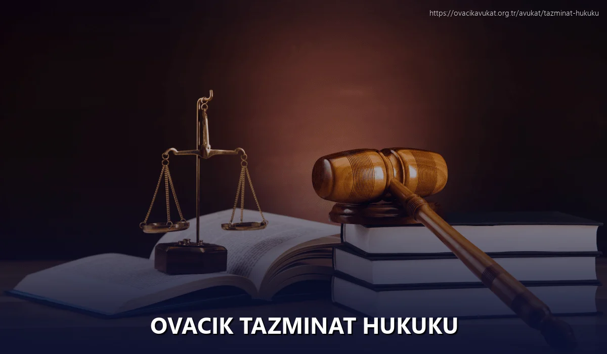 Ovacık Tazminat Hukuku