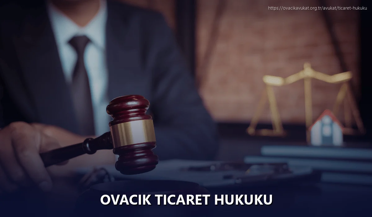 Ovacık Ticaret Hukuku