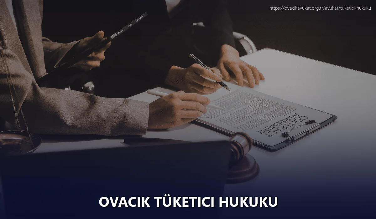 Ovacık Tüketici Hukuku